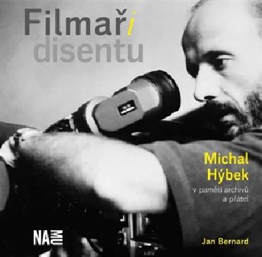 Filmai disentu - Michal Hbek v pamti archiv a ptel - Jan Bernard