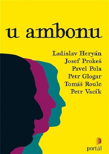 U ambonu - Ladislav Heryn; Josef Proke; Pavel Pola