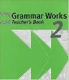 Grammar Works 2: Teachers Book - Gammidge Michael