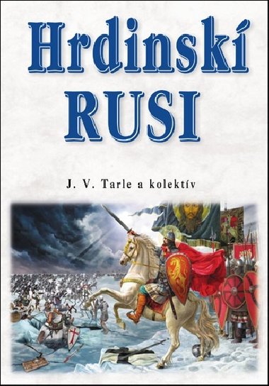 Hrdinsk Rusi - J.V. Tarle