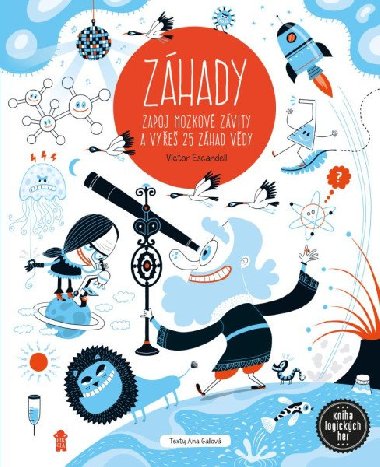 ZHADY - Zapoj mozkov zvity a vye 25 zhad vdy - Vctor Escandell