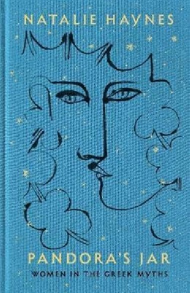 Pandoras Jar : Women in the Greek Myths - Haynes Natalie