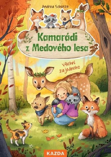 Kamardi z Medovho lesa - Vichni za jednoho - Andrea Schtze