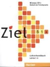Ziel B1+: Lehrerhandbuch - Schweller Gabriele