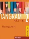 Tangram aktuell 2: bungsheft - Hilpert Silke