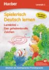Spielerisch Deutsch lernen: Das geheimnisvolle Zeichen - Neubauerov Annette