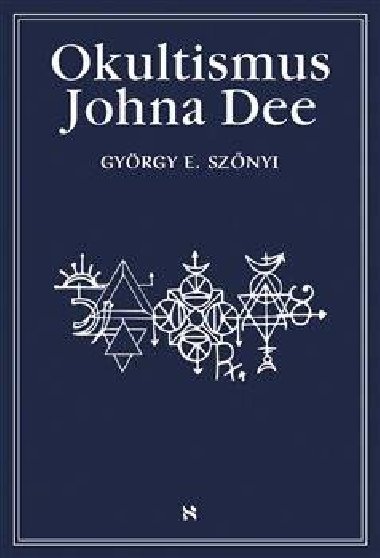 Okultismus Johna Dee - Gyrgy E. Sznyi