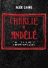 Charlie a Andl - Psanci, Pekeln Andl a edestilet vlka - Caine Alex