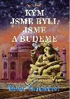 Km jsme byli, jsme a budeme - Pavel Krej