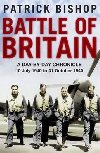 Battle of Britain : A day-to-day chronicle, 10 July-31 October 1940 - Bishop Patrick