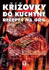 Kovky do kuchyn - Recepty na gril - Vaut