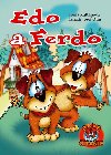 Edo a Ferdo - Irena Kaftanov; Josef Quis