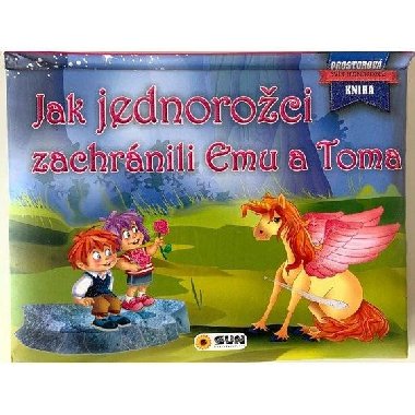 Jak jednoroci zachrnili Emu a Toma - Prostorov kniha - neuveden