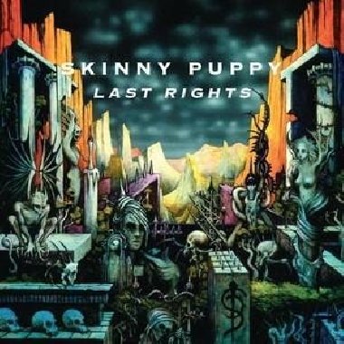 Skinny Puppy: Last Rights - LP - Skinny Puppy