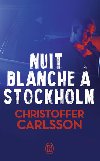 Nuit blanche a Stockholm - Carlsson Christoffer