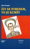 t se stresem, to je kumt - Maruna Pavel, Grlich Robert
