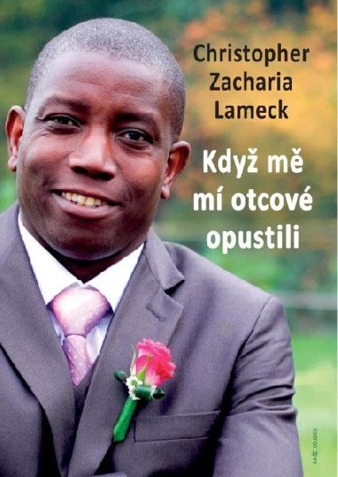 Kdy m m otcov opustili - Christopher Zacharia Lameck