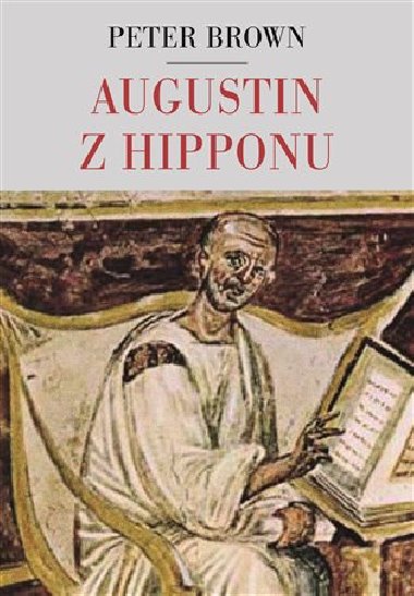 Augustin z Hipponu - Peter Brown
