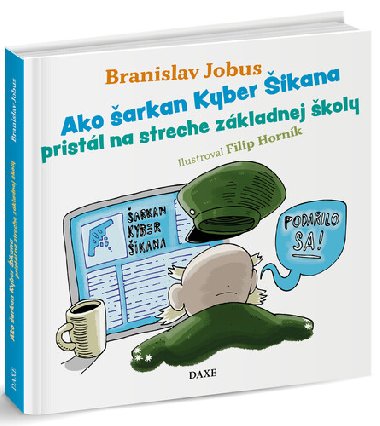 Ako arkan Kyber ikana pristl na streche zkladnej koly - Branislav Jobus