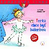 Terka chce by balernou - Liane Schneider