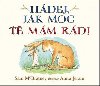 Hdej, jak moc t mm rd! - Sam McBratney; Anita Jeram
