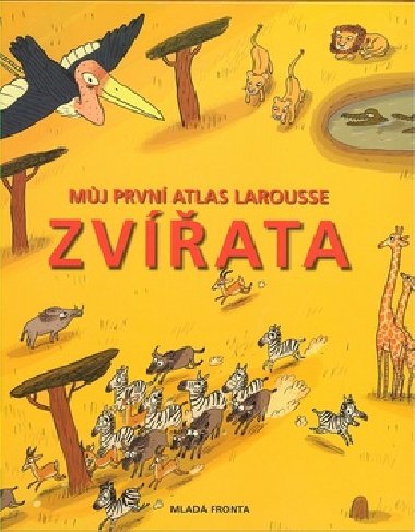 Mj prvn atlas larousse zvata - 