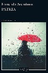 Patria - Irigoyen Fernando Aramburu