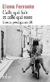 Celle qui fuit et celle qui reste: Lamie prodigieuse III. - Ferrante Elena