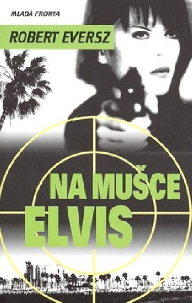 Na muce elvis - Robert Eversz