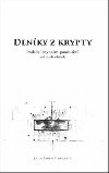 Denky z krypty - Posledn dny sedmi parautist za heydrichidy - Jana Raila Hlavsov