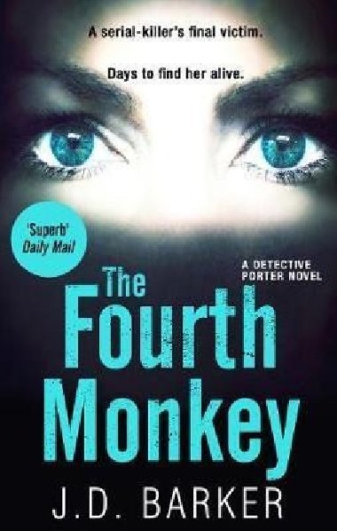 The Fourth Monkey - Barker J. D.
