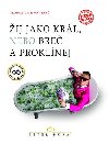 ij jako krl, nebo bre a proklnej - Dubaj Peter