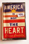 America Is Not the Heart - Elaine Castillo