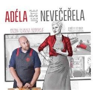 Adéla ještě nevečeřela - Adéla Elbel,Ondřej Slanina