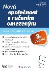 Nov spolenost s ruenm omezenm - Lucie Joskov; Markta Pravdov; Eva Dvokov
