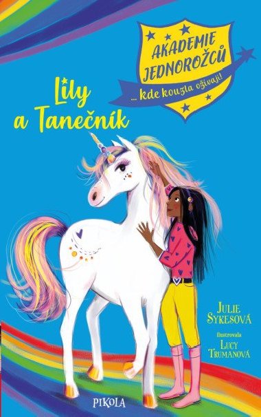 Akademie jednoroc: Lily a Tanenk - Sykesov Julie