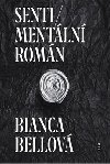 Sentimentln romn - Bianca Bellov