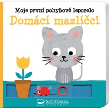 Domc mazlci - Moje prvn pohybliv leporelo - Yao Kawamura