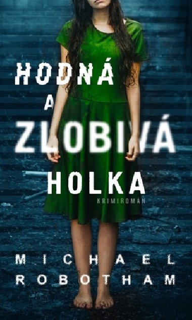 Hodn a zlobiv hoka - Michael Robotham