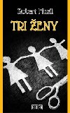 Tri eny - Robert Musil