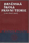 Brnnsk kola prvn teorie (normativn teorie) - Kosek Jan