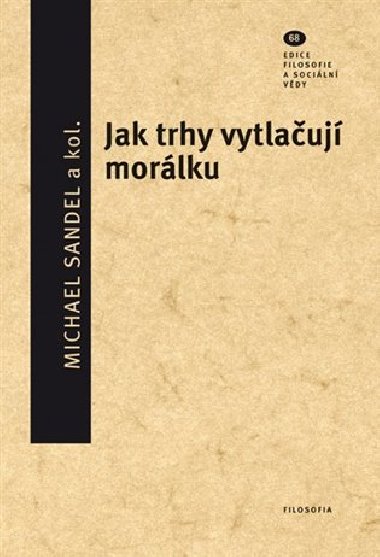 Jak trhy vytlauj morlku - Michael Sandel