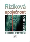 Rizikov spolenost - Ulrich Beck