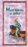 Mezi tiárou a orlicí - Vlastimil Vondruška