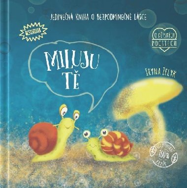 Miluji t - Jedinen kniha o bezpodmnen lsce - Zelyk Iryna