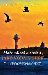 Moe nlez a ztrt 4 - Jako voda a ohe - Lena Valenov