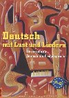 Deutsch mit Lust und Liedern - cviebnice s CD - Krger Mark,Dusilov Doris, Kolocov Vladimra