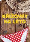 Kovky na lto - Ottovo nakladatelstv