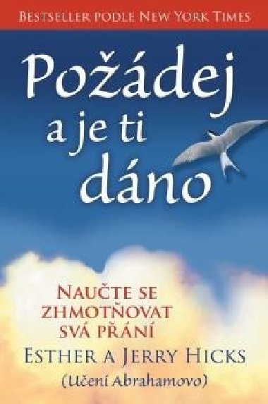 Požádej a je ti dáno - Esther Hicks; Jerry Hicks