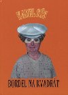 Bordel na kvadrt - Karel Ss